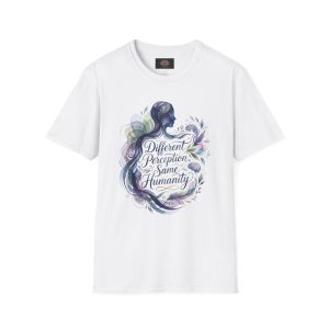 Different Perception Same Humanity Psychosis Awareness and Advocacy Inspirational T-Shirt - Mental Health Awareness