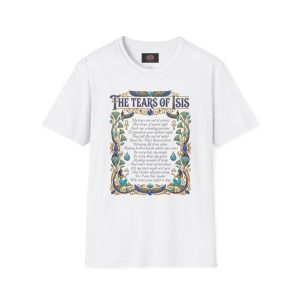 The Tears of Isis Poem Inspirational T-Shirt