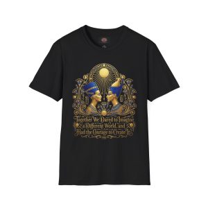 Different World and Had the Courage To Create It Ancient Egyptian Neferetiti and Akhenaten quote Inspirational Ancient Egyptian T-Shirt