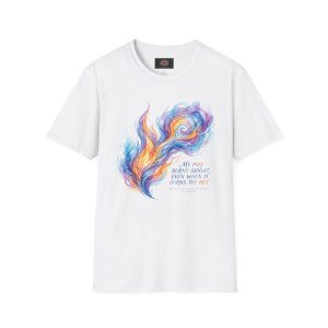 My Fire Burns Bright Even When It's Too Hot Mania Mental Health Awareness and Advocacy Inspirational T-Shirt